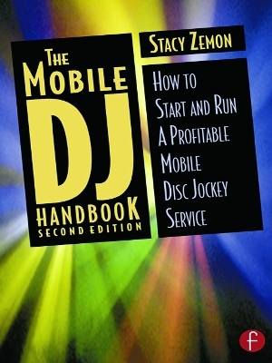 The Mobile DJ Handbook - Stacy Zemon