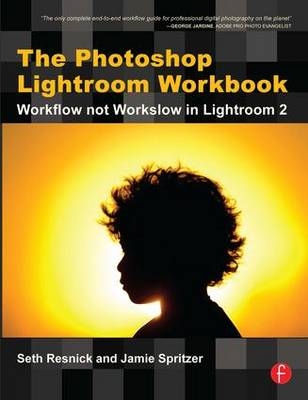 The Photoshop Lightroom Workbook - Seth Resnick, Jamie Spritzer