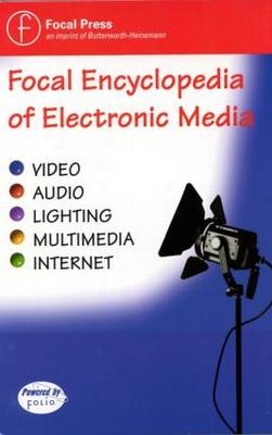 Focal Encyclopedia of Electronic Media - Christopher H. Sterling