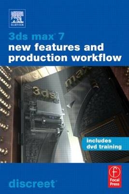 3ds max 7 New Features and Production Workflow -  Discreet