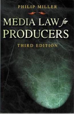 Media Law for Producers - Philip Miller