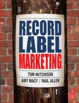 Record Label Marketing - Tom Hutchison, Amy Macy, Paul Allen