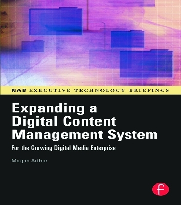 Expanding a Digital Content Management System - Magan Arthur