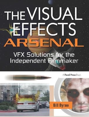 The Visual Effects Arsenal - Bill Byrne
