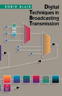 Digital Techniques in Broadcasting Transmission - Robin Blair