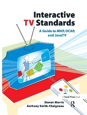 Interactive TV Standards - Steven Morris, Anthony Smith-Chaigneau