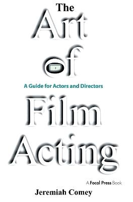 The Art of Film Acting - Jeremiah Comey