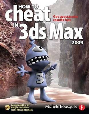 How to Cheat in 3ds Max 2009 - Michele Bousquet