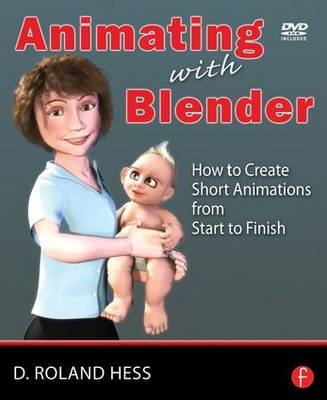 Animating with Blender - Roland Hess