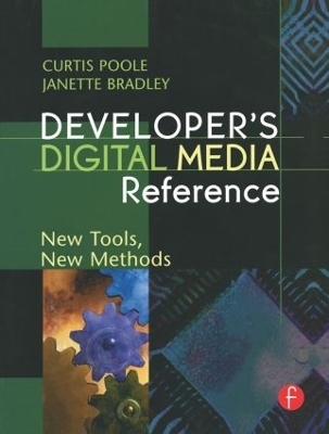 Developer's Digital Media Reference - Curtis Poole, Janette Bradley