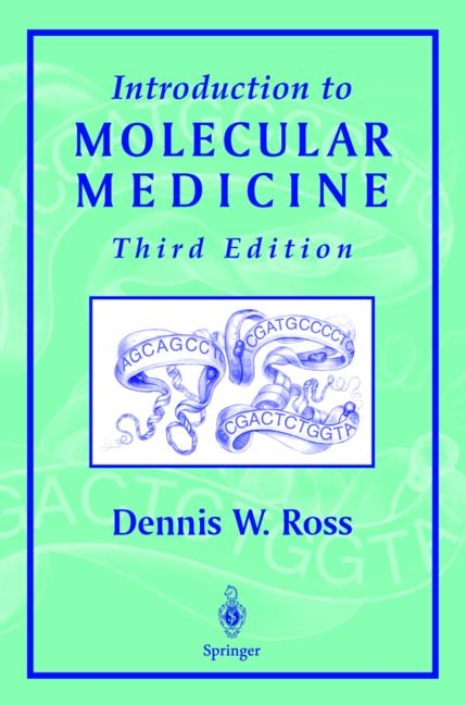 Introduction to Molecular Medicine -  Dennis W. Ross