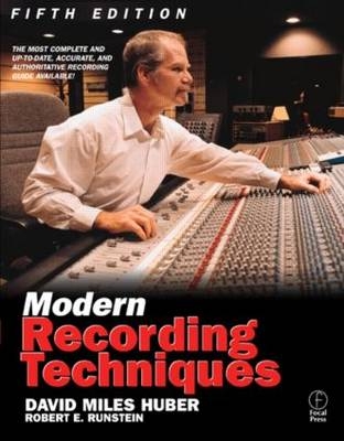 Modern Recording Techniques - David Miles Huber, Robert E. Runstein
