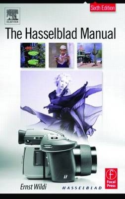 The Hasselblad Manual - Ernst Wildi