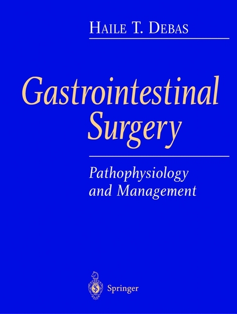 Gastrointestinal Surgery -  Haile T. Debas