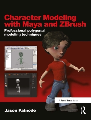 Character Modeling with Maya and ZBrush - Jason Patnode