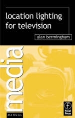 Location Lighting for Television - Alan Bermingham