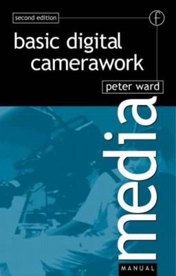 Basic Betacam DVCPRO Camerawork - Peter Ward