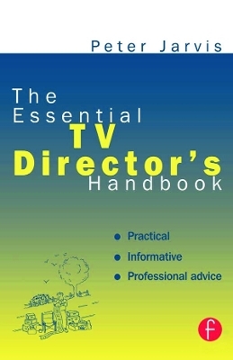 The Essential TV Director's Handbook - Peter Jarvis