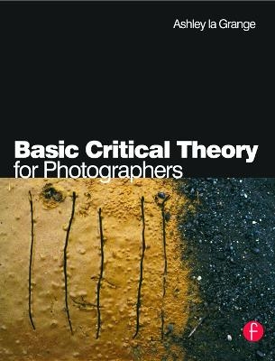 Basic Critical Theory for Photographers - Ashley La Grange