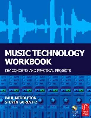 Music Technology Workbook - Paul Middleton, Steven Gurevitz