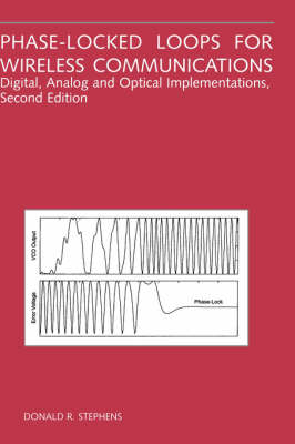 Phase-Locked Loops for Wireless Communications -  Donald R. Stephens