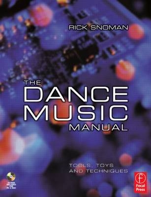 The Dance Music Manual - Rick Snoman