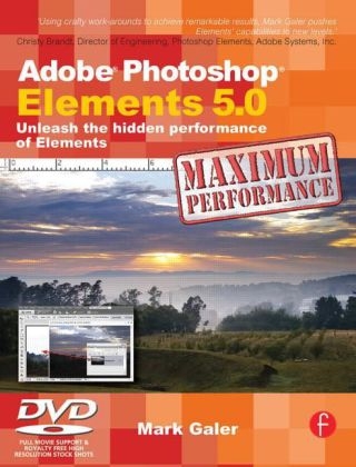Adobe Photoshop Elements 5.0 Maximum Performance - Mark Galer