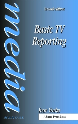 Basic TV Reporting - Ivor Yorke