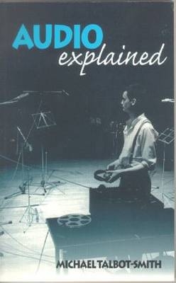 Audio Explained - Michael Talbot-Smith