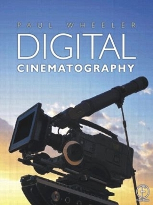 Digital Cinematography - Paul Wheeler