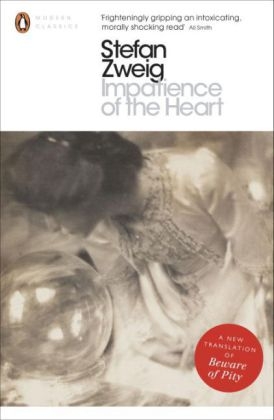 Impatience of the Heart -  Stefan Zweig