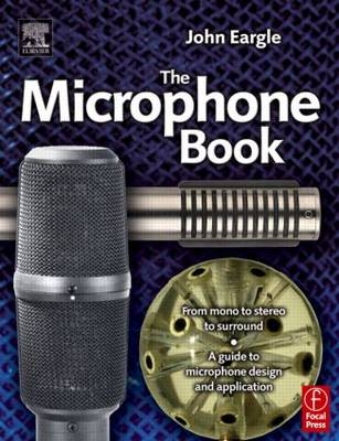 Eargle's The Microphone Book - Ray A. Rayburn, John Eargle