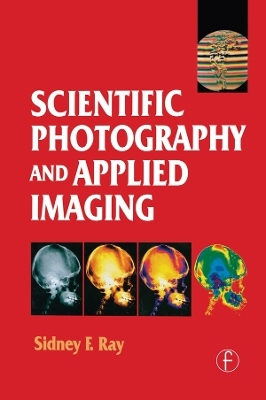 Scientific Photography and Applied Imaging - Sidney Ray