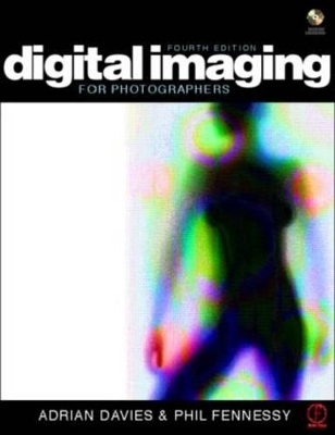 Digital Imaging for Photographers - Adrian Davies, Phil Fennessy