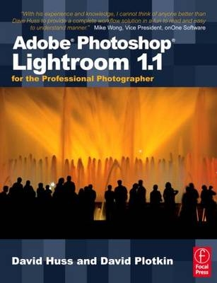 Adobe Photoshop Lightroom 1.1 for the Professional Photographer - David Huss, David Plotkin