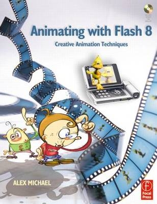 Animating with Flash 8 - Alex Michael