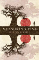 Measuring Time - Helon Habila