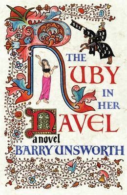 The Ruby in Her Navel - Barry Unsworth