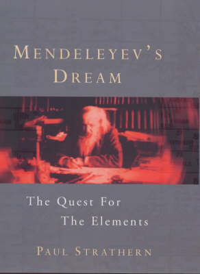 Mendeleyev's Dream - Paul Strathern