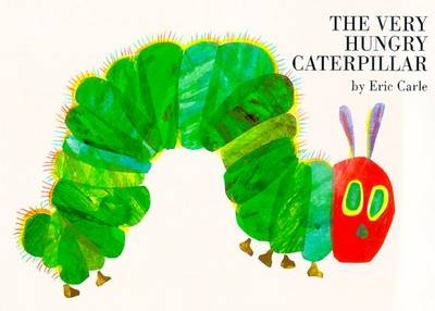 The Very Hungry Caterpillar - Eric Carle