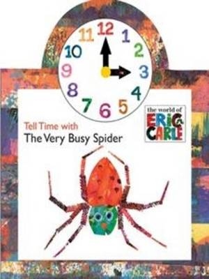 Tell Time with the Very Busy Spider - Eric Carle