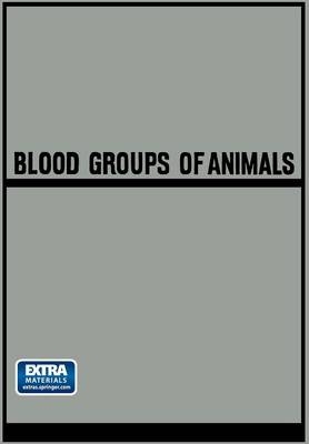 Blood Groups of Animals -  Josef Matousek