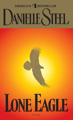 Lone Eagle - Danielle Steel