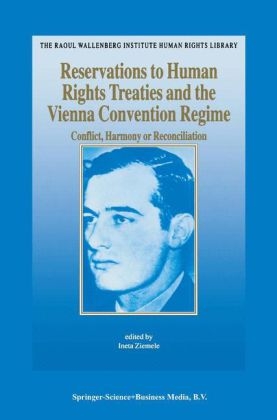 Reservations to Human Rights Treaties and the Vienna Convention Regime -  Ineta Ziemele