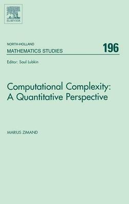 Computational Complexity: A Quantitative Perspective - Marius Zimand