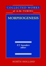 Morphogenesis - Alan Mathison Turing; P. T. Saunders