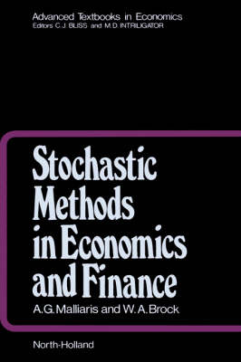 Stochastic Methods in Economics and Finance - A.G. Malliaris, W.A. Brock