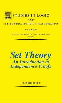 Set Theory An Introduction To Independence Proofs - K. Kunen