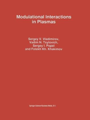 Modulational Interactions in Plasmas -  F.K. Khakimov,  S.I. Popel,  V.N. Tsytovich,  Sergey V. Vladimirov