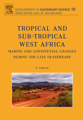 Tropical and sub-tropical West Africa - Marine and continental changes during the Late Quaternary - P. Giresse